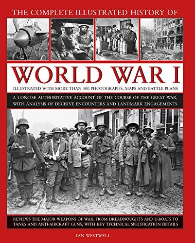 World War I, Complete Illustrated History Of