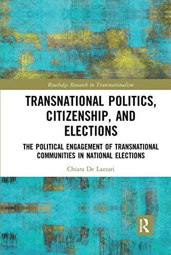 Transnational Politics, Citizenship And Elections
