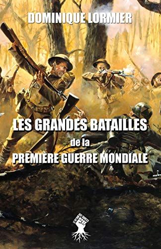 Les Grandes Batailles De La Première Guerre Mondiale