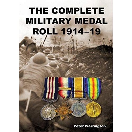 The Complete Military Medal Roll 1914-19