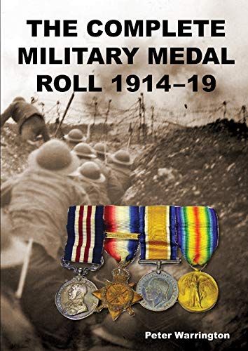 The Complete Military Medal Roll 1914-19