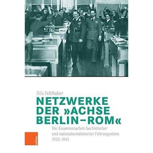 Netzwerke Der "Achse Berlin-Rom