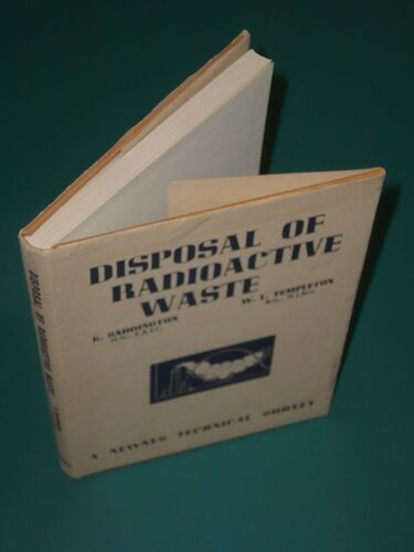 Disposal Of Radioactive Waste - K.Saddington & W.L. Templeton - 1958