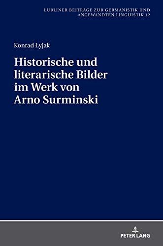 Historische Und Literarische Bilder Im Werk Von Arno Surminski