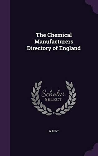 The Chemical Manufacturers Directory Of England
