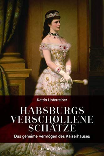 Habsburgs Verschollene Schätze