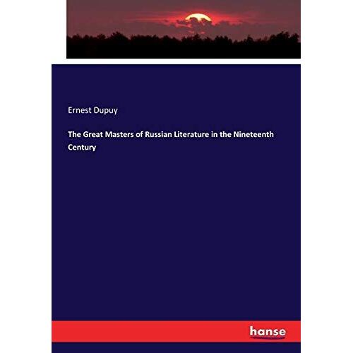 The Great Masters Of Russian Literature In The Nineteenth Century