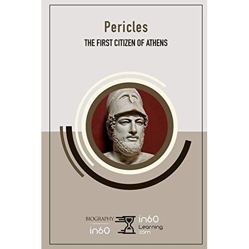 Pericles: The First Citizen Of Athens