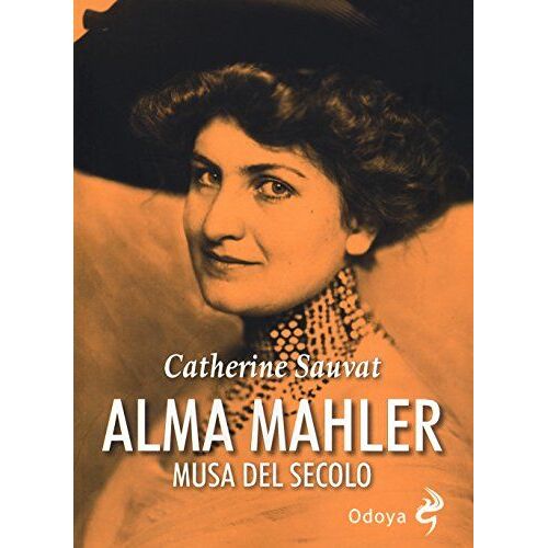 Alma Mahler. Musa Del Secolo