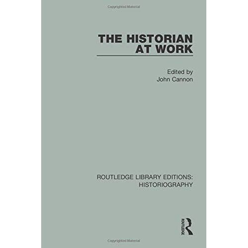 The Historian At Work