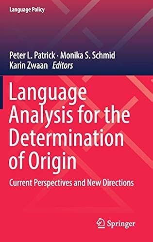 Language Analysis For The Determination Of Origin: Current Perspectives And New Directions (Language Policy)
