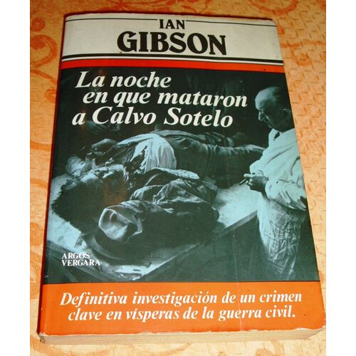 La Noche En Que Mataron A Calvo Sotelo