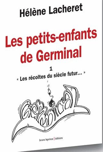 Les Petits Enfants De Germinal - Les Récoltes Du Siècle Futur