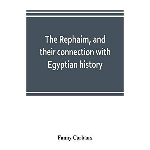 The Rephaim, And Their Connection With Egyptian History