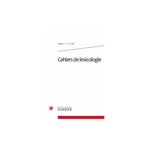 Cahiers De Lexicologie N° 94, 2009-1