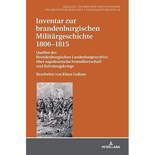 Inventar Zur Brandenburgischen Militärgeschichte 1806-1815