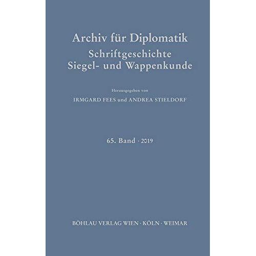 Archiv Für Diplomatik, Schriftgeschichte, Siegel- Und Wappenkunde