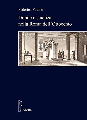 Donne E Scienza Nella Roma Dell'800