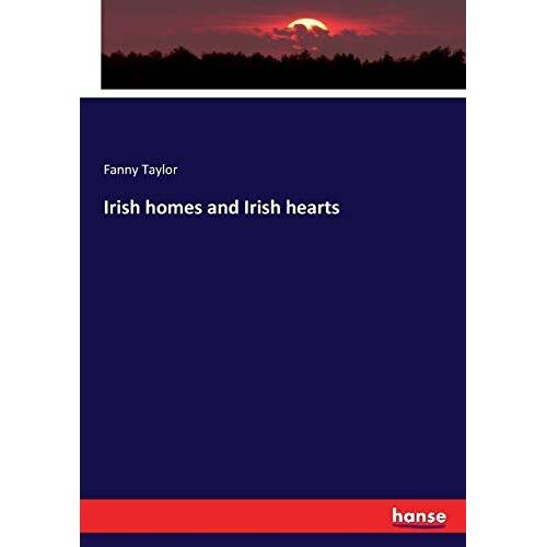 Irish Homes And Irish Hearts