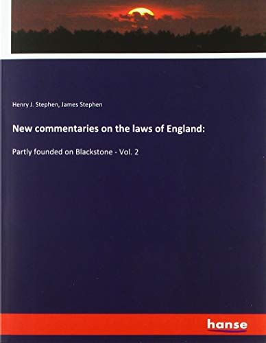 New Commentaries On The Laws Of England: