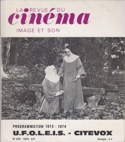 La Revue Du Cinéma. Image Et Son. N° 274 - Programmation 1973 - 1974 U.F.O.L.E.I.D. - Citevox