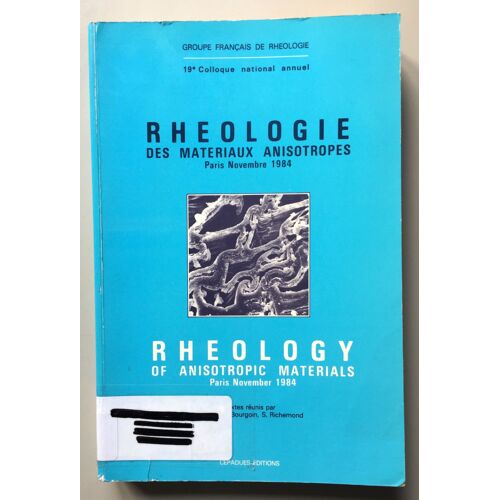 Rhéologie Des Matériaux Anisotropes : Comptes Rendus