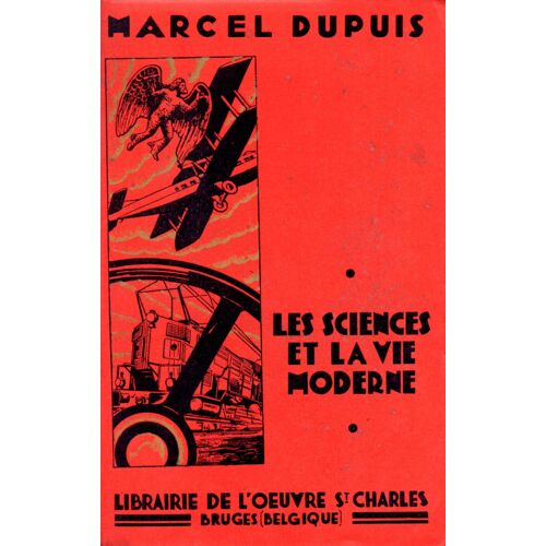 Les Sciences De La Vie Moderne Première Série: Dirigeables, Avions, Engins De Guerre, Génie Civil