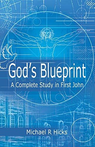 God's Blueprint: A Complete Study In First John