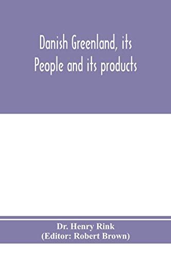Danish Greenland, Its People And Its Products