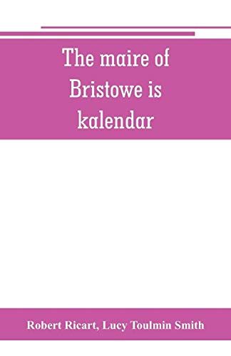 The Maire Of Bristowe Is Kalendar
