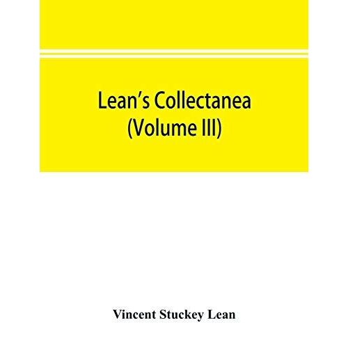 Lean's Collectanea (Volume Iii)