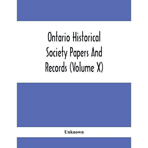 Ontario Historical Society Papers And Records (Volume X)