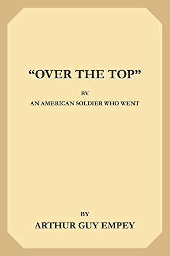 "Over The Top" By An American Soldier Who Went