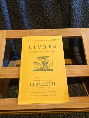 Livres Historiques Documentaires Librairie Clavreuil Catalogue N°330 Decembre 1996