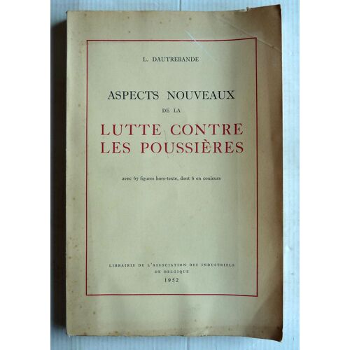 Aspects Nouveaux De La Lutte Contre Les Poussières