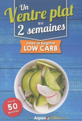 Un Ventre Plat En 2 Semaines Avec Le Régime Low Carb
