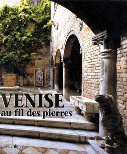Venise Au Fil Des Pierres - 2ème Édition