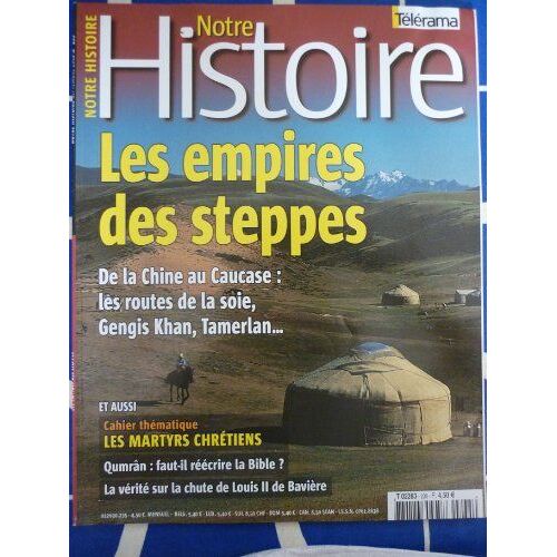 Notre Histoire  N° 235 : Les Empires Des Steppes