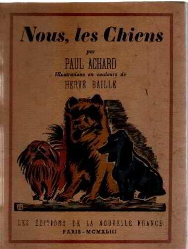 Nous Les Chiens / Illustrations En Couleurs De Herve Baille