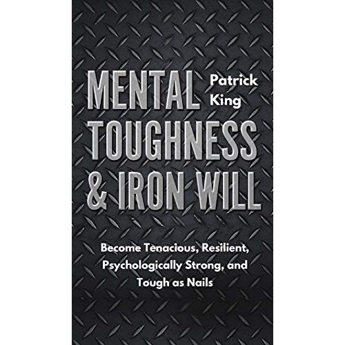Mental Toughness & Iron Will