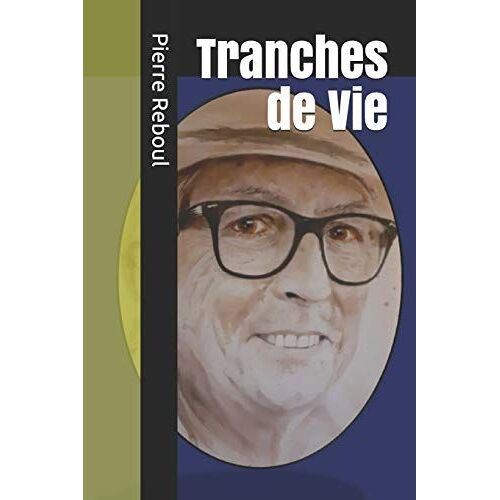 Tranches De Vie