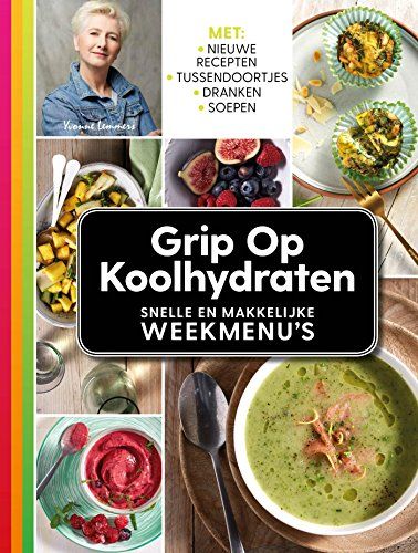 Grip Op Koolhydraten, Snelle En Makkelijke Weekmenu's