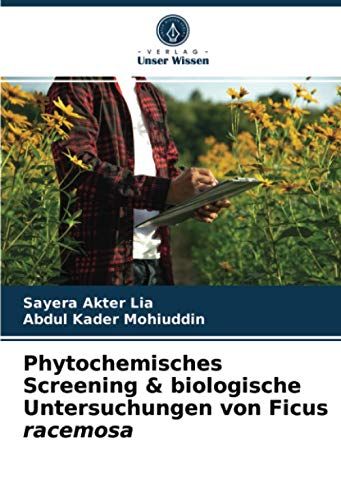 Phytochemisches Screening & Biologische Untersuchungen Von Ficus Racemosa