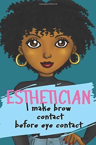 I Make Brow Contact Before Eye Contact: Lined Journal. Gift For Estheticians, Dermatologists, And Other Skin Care Professionals To Write In. (Esthetician Appreciation)