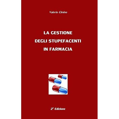 La Gestione Degli Stupefacenti In Farmacia