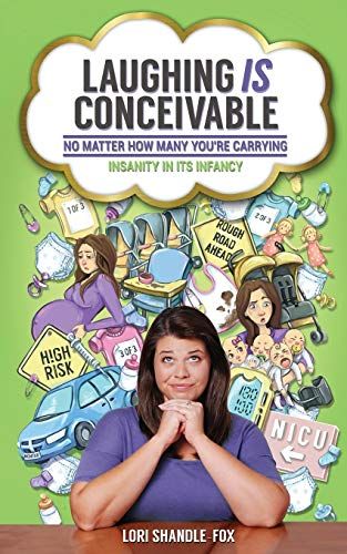 Laughing Is Conceivable No Matter How Many You're Carrying