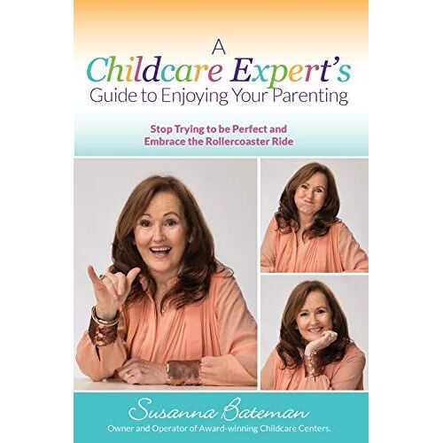 A Childcare Expert's Guide To Enjoying Your Parenting