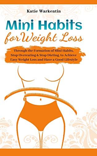 Mini Habits For Weight Loss