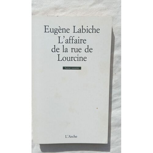 Eugène Labiche, L'affaire De La Rue De Lourcine, L'arche, "Scène Ouverte", 1992