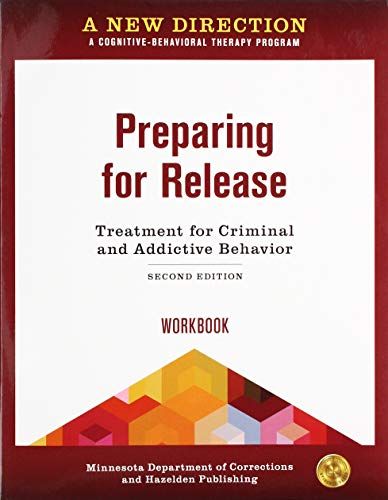 A New Direction: Preparing For Release Workbook: A Cognitive-Behavioral Therapy Program